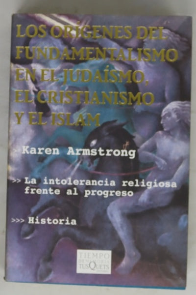 Los orígenes del fundamentalismo en el judaísmo, el cristianismo y el islam
