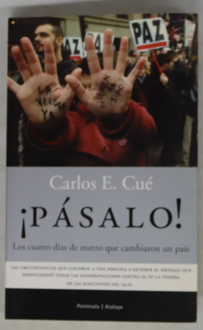 ¡Pásalo! Los cuatro días de marzo que cambiaron un país