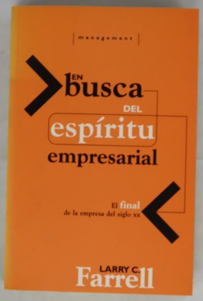 En busca del espíritu empresarial el final de la empresa del siglo XX