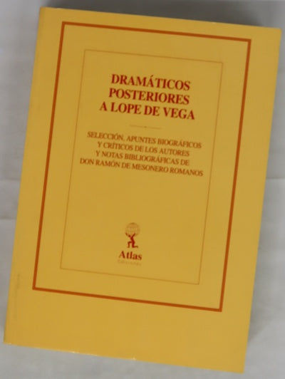 Dramáticos posteriores a Lope de Vega colección escogida y ordenada, con un discurso, apuntes biográficos y críticos de los autores, noticias bibliográficas y catálogos, tomo II