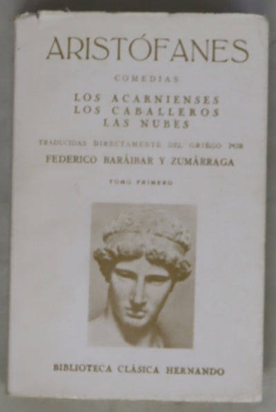 Comedias, tomo I: Los acarnienses ; Los caballeros ; Las nubes