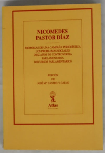 Obras completas de don Nicomedes-Pastor Díaz, tomo II: Memorias de una campaña periodística ; Los problemas sociales ; Diez años de controversia parlamentaria ; Discursos parlamentarios
