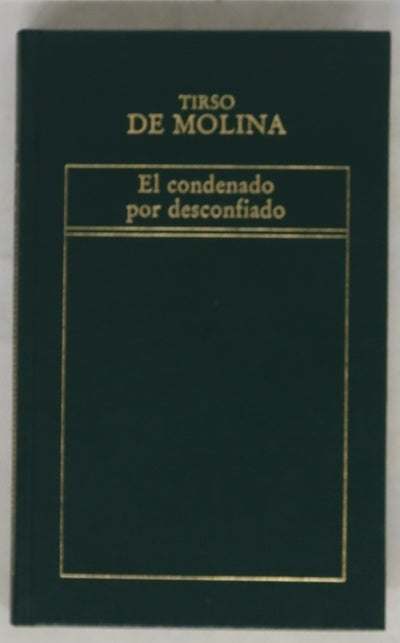 El condenado por desconfiado