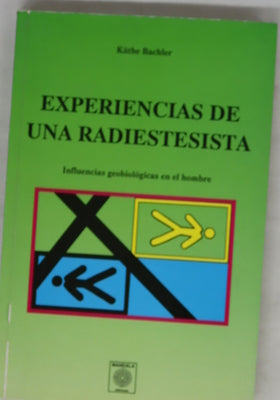 Experiencias de una radiestesia influencias geobiológicas en el hombre