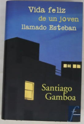 Vida feliz de un joven llamado Esteban