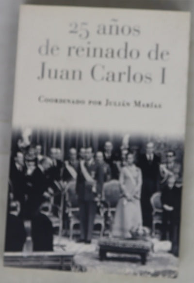 25 años de reinado de Juan Carlos I