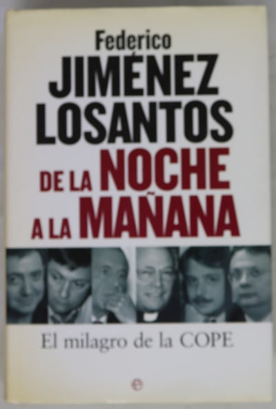 De la noche a la mañana el milagro de la COPE