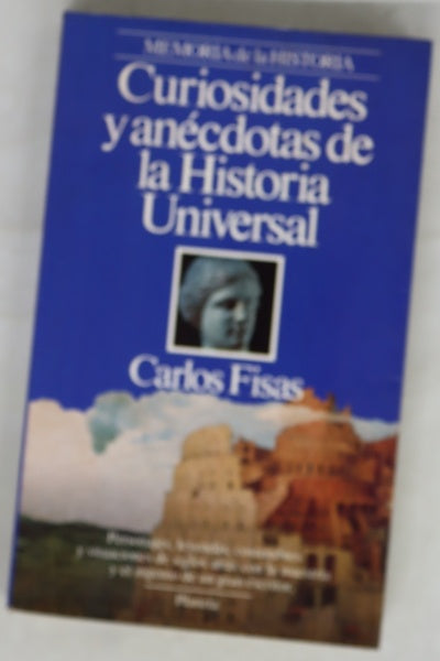 Curiosidades y anécdotas de la historia universal edad antigua