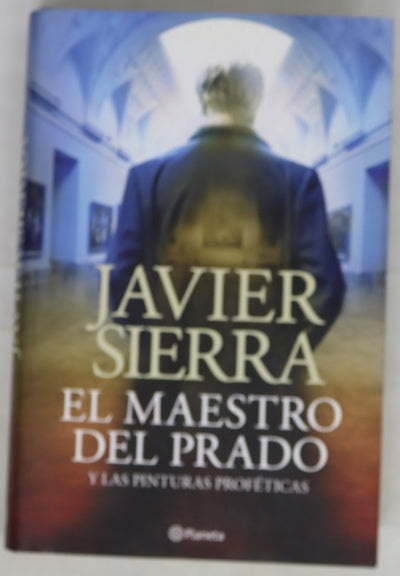 El maestro del Prado : y las pinturas proféticas
