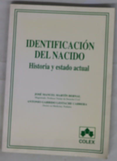 Identificación del nacido historia y estado actual