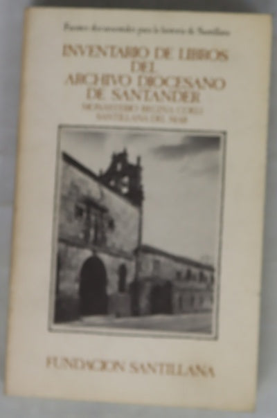 Inventario de libros del Archivo Diocesano de Santander monasterio de Regina Coeli Santilla del Mar