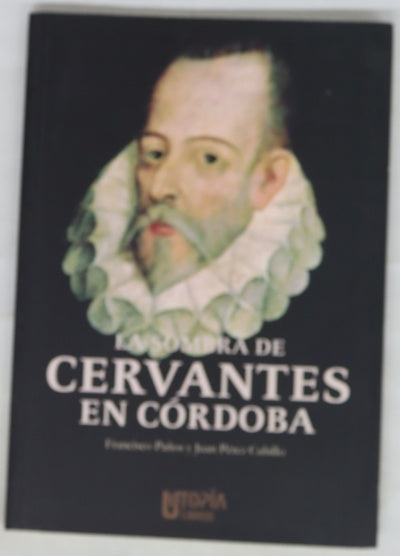 La sombra de Cervantes en Córdoba