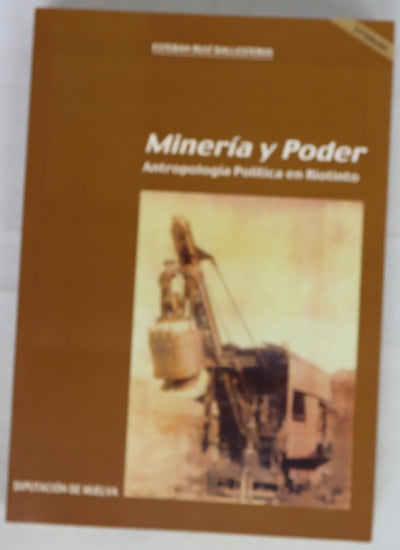 Minería y poder antropología política en Riotinto