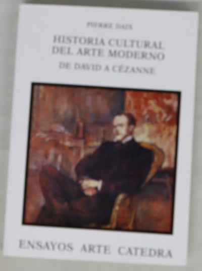Historia cultural del arte moderno de David a Cézanne