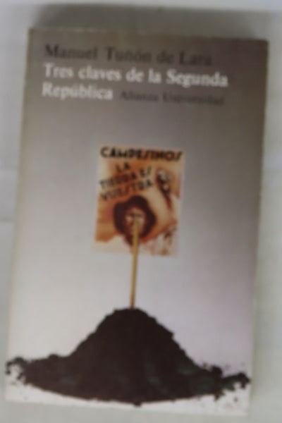 Tres claves de la Segunda República la cuestión agraria, los aparatos del Estado, Frente Popular