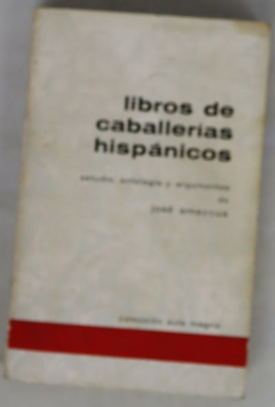 Libros de caballerías hispánicos : Castilla, Cataluña y Portugal