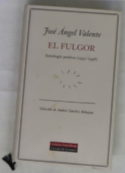 El fulgor antología poética (1953-1996)