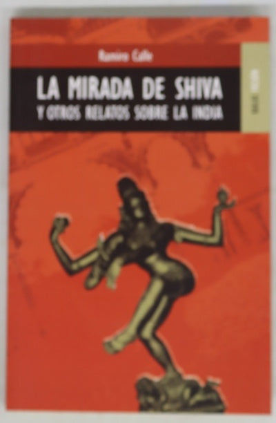La mirada de Shiva y otros relatos sobre la India