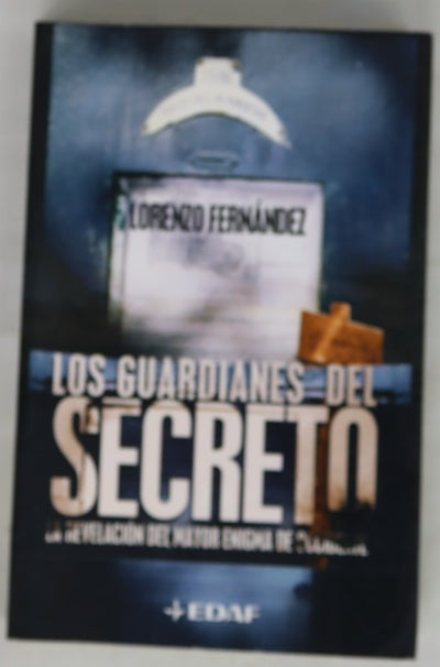 Los guardianes del secreto la revelación del mayor enigma de Occidente
