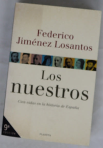 Los nuestros cien vidas en la historia de España