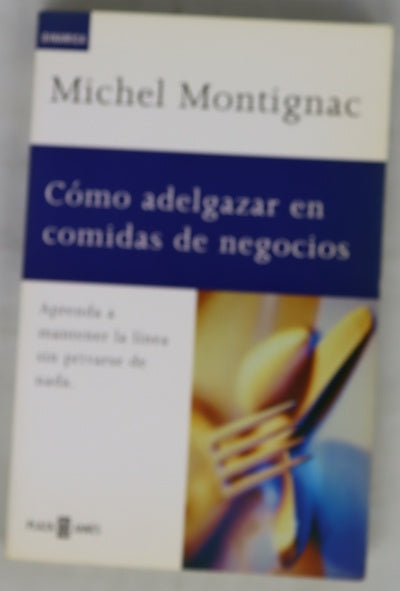 Cómo adelgazar en comidas de negocios