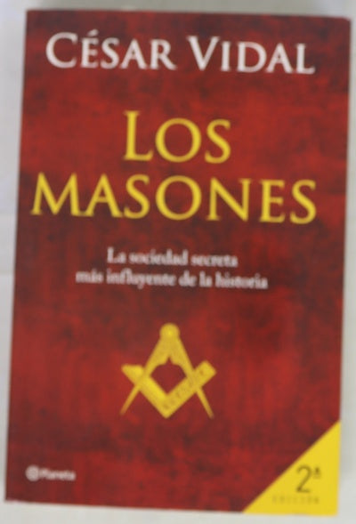 Los masones la sociedad secreta más influyente de la historia