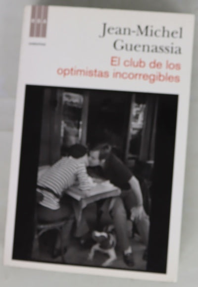 El club de los optimistas incorregibles
