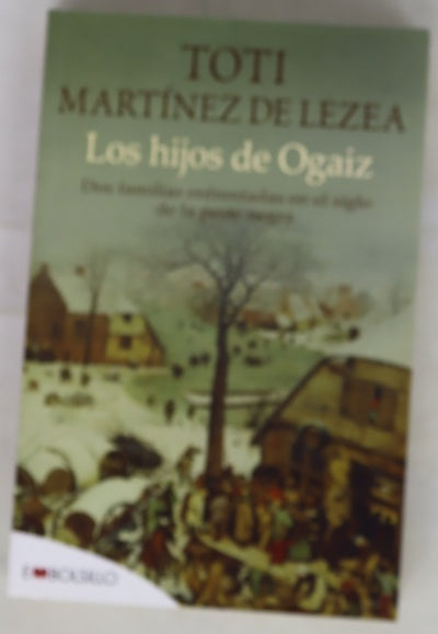 Los hijos de Ogaiz : dos familias enfrentadas en el siglo de la peste negra