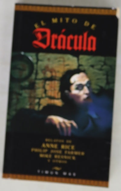 El mito de Drácula relatos de Anne Rice ... [et al.]