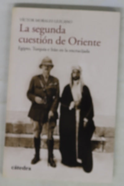 La segunda cuestión de Oriente : Egipto, Turquía e Irán en la encrucijada