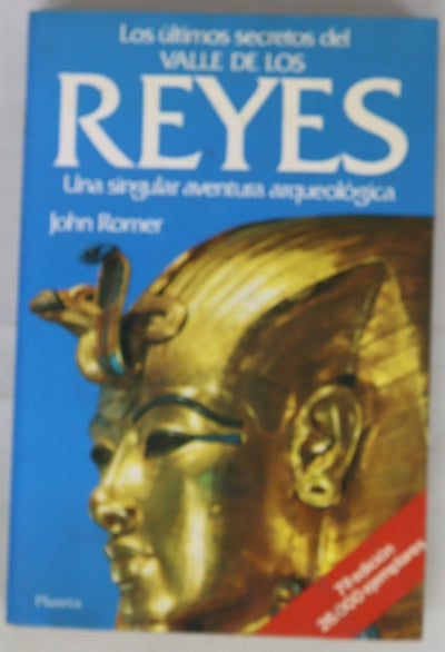 Los últimos secretos del valle de los Reyes una singular aventura arqueológica