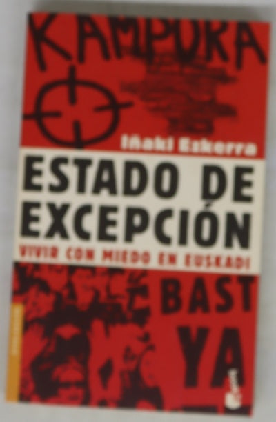 Estado de excepción : vivir con miedo en Euskadi
