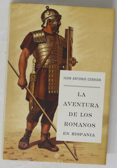 La aventura de los romanos en Hispania