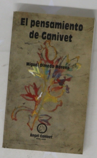 El pensamiento de Ganivet y actualidad de Ganivet