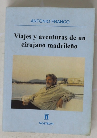 Viajes y aventuras de un cirujano madrileño