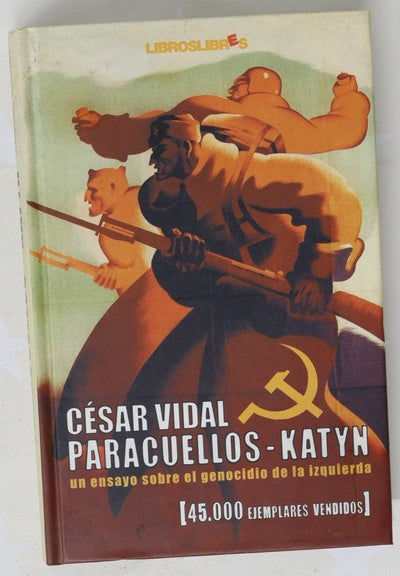 Paracuellos-Katyn un ensayo sobre el genocidio de la izquierda