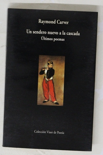 Un sendero nuevo a la cascada últimos poemas