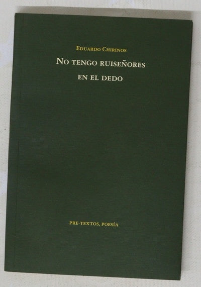 No tengo ruiseñores en el dedo