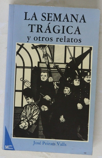 La semana trágica y otros relatos