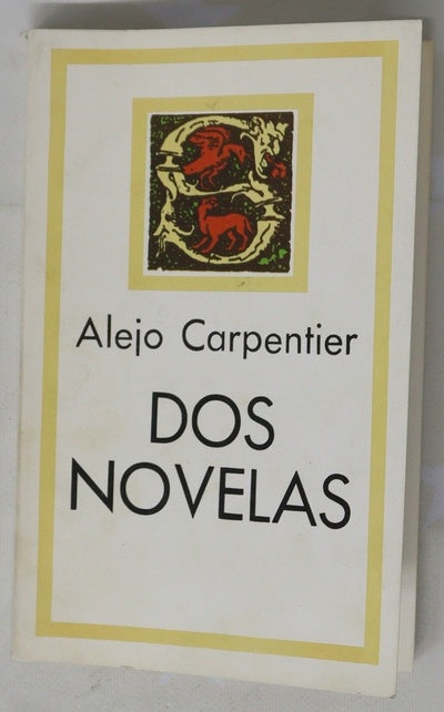 Dos novelas el reino de este mundo ; El acoso