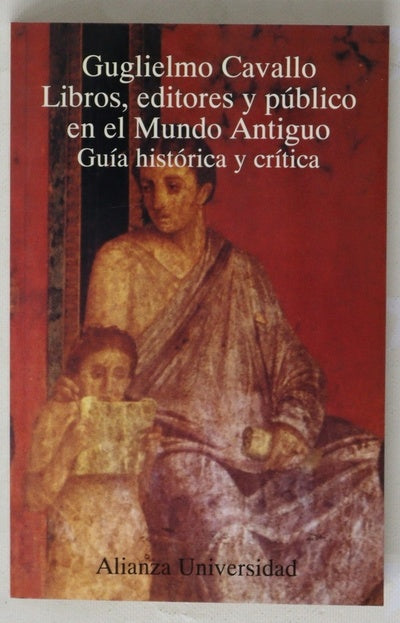 Libros, editores y público en el mundo antiguo guía histórica y crítica