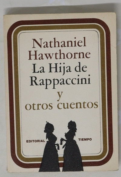 La hija de Rappaccini y otros cuentos