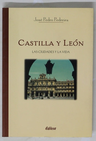Castilla y León las ciudades y la vida