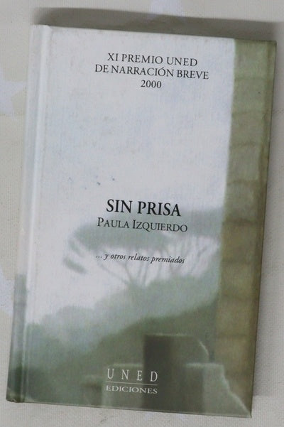 Sin prisa --y otros relatos premiados