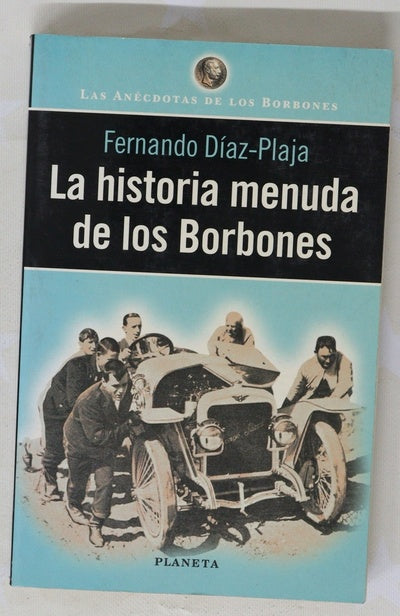 La historia menuda de los Borbones