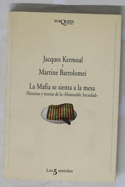 La Mafia se sienta a la mesa historias y recetas de la "Honorable Sociedad"