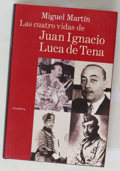Las cuatro vidas de Juan Ignacio Luca de Tena