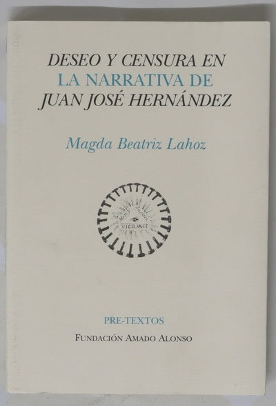 Deseo y censura en la narrativa breve de Juan José Hernández sociedad argentina de mediados del siglo XX, el infierno de lo indecible