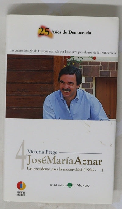 José María Aznar un presidente para la modernidad (1996-    )
