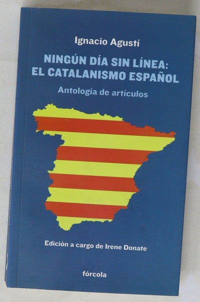 Ningún día sin línea : el catalanismo español : antología de artículos y crónicas literarias